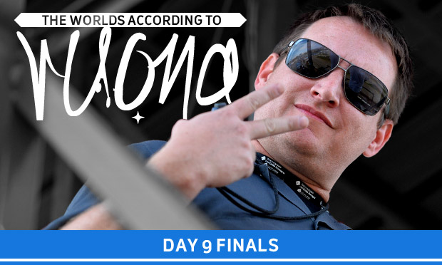 The Worlds according to Ruona – Friday Finals